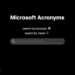 Navigating the Alphabet Soup: Unraveling Microsoft Acronyms