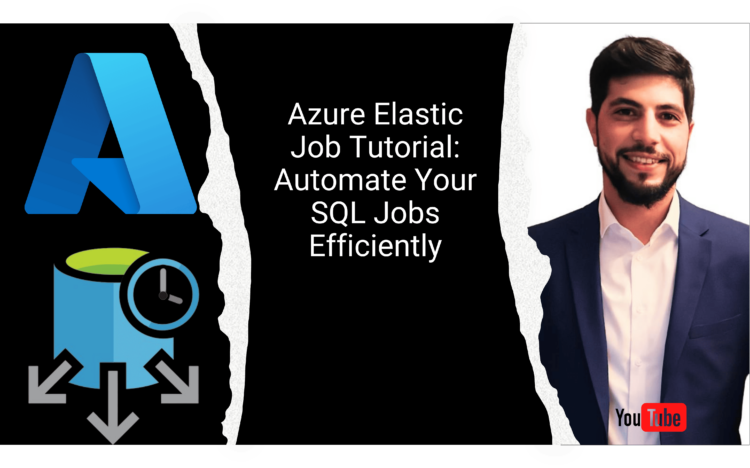 Azure Elastic Job Tutorial: Automate Your SQL Jobs Efficiently